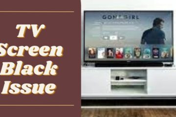 TV Screen Black Issue